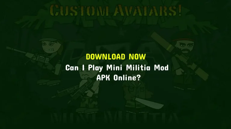 Can I Play Mini Militia Mod APK Online